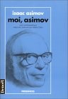 Lire la suite à propos de l’article Moi, Asimov – Isaac Asimov