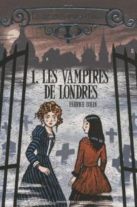 Lire la suite à propos de l’article Les étranges sœurs Wilcox T1, Les vampires de Londres – Fabrice Colin