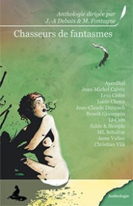 Lire la suite à propos de l’article Chasseurs de fantasmes – anthologie dirigée par Jeanne-A Debats & Michaël Fontayne
