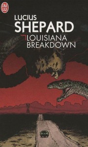 Lire la suite à propos de l’article Louisiana Breakdown – Lucius Shepard