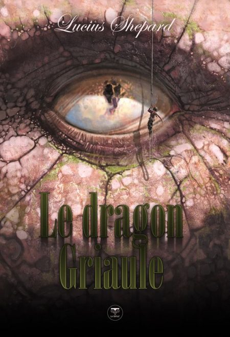 Lire la suite à propos de l’article Le Dragon Griaule – Lucius Shepard