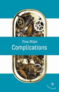 Lire la suite à propos de l’article Complications – Nina Allan