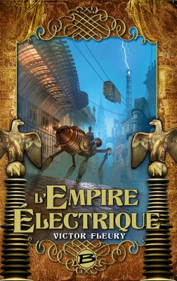 Lire la suite à propos de l’article L’Empire Électrique – Victor Fleury