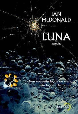 Lire la suite à propos de l’article Luna – Ian McDonald