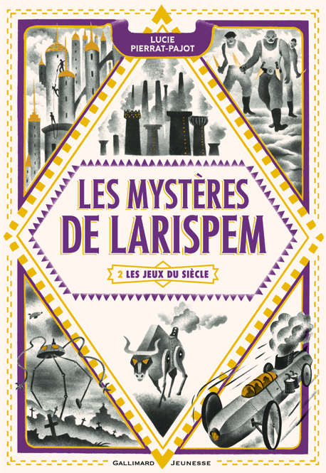 Lire la suite à propos de l’article Les Jeux du Siècle, Les Mystères de Larispem T2 – Lucie Pierrat-Pajot
