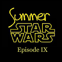 Summer Star Wars IX