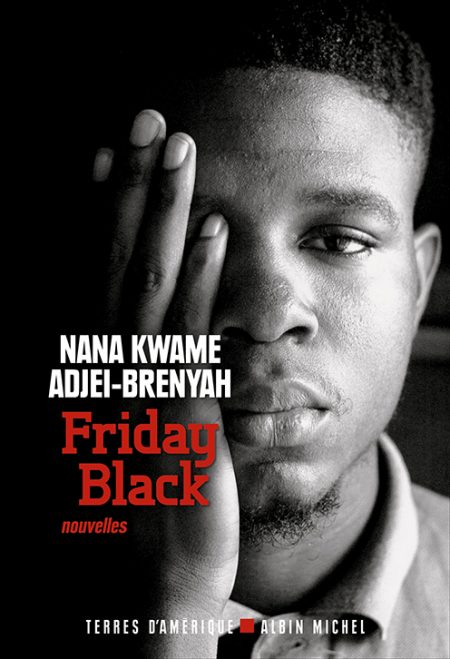 Lire la suite à propos de l’article Friday Black – Nana Kwame Adjei-Brenyah