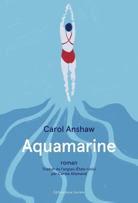 Lire la suite à propos de l’article Aquamarine – Carol Anshaw