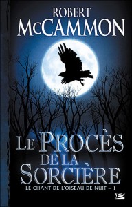 Lire la suite à propos de l’article Le Chant de l’oiseau de nuit T1, Le procès de la sorcière – Robert McCammon