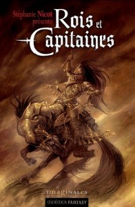 Lire la suite à propos de l’article Rois et capitaines – anthologie présentée par Stéphanie Nicot