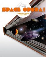 Space Opera ! L’imaginaire spatial avant 1977 – André-François Ruaud et Vivian Amalric