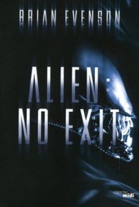 Lire la suite à propos de l’article Alien No Exit – Brian Evenson