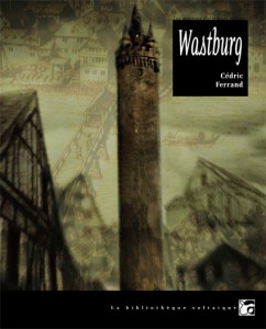 Lire la suite à propos de l’article Wastburg – Cédric Ferrand