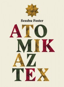 Lire la suite à propos de l’article Atomik Aztex – Sesshu Foster
