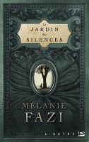 Le jardin des silences – Mélanie Fazi