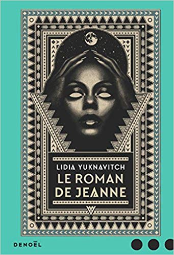 Lire la suite à propos de l’article Le Roman de Jeanne – Lidia Yuknavitch