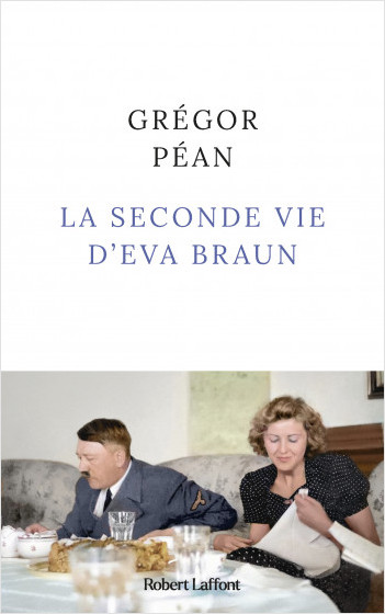 Lire la suite à propos de l’article La seconde vie d’Eva Braun – Grégor Péan