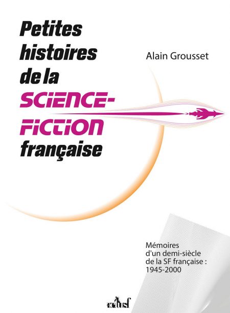 Lire la suite à propos de l’article Petites histoires de la science-fiction française – Alain Grousset