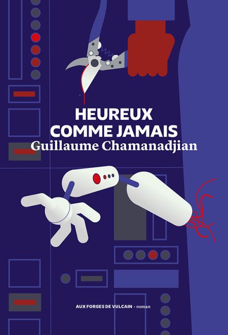 Lire la suite à propos de l’article Heureux comme jamais – Guillaume Chamanadjian